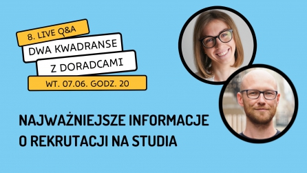 Live Q&A Rekrutacja na studia w Poznaniu”- wtorek, 7 czerwca, g.20:00